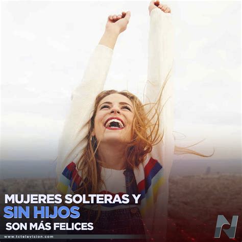 sin hijos solteras de 40 a 50 aos|Las mujeres solteras, sin hijos, son más felices que。